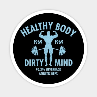 Healthy Body, Dirty Mind Magnet